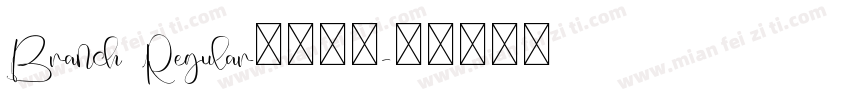 Branch Regular字体下载字体转换